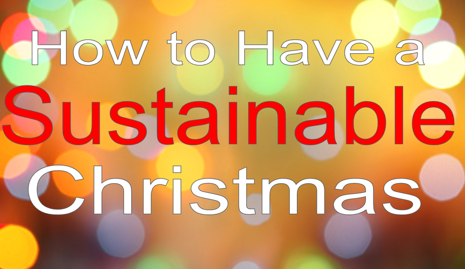 How to Have a Sustainable Christmas